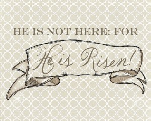 He is Risen - Tan