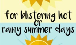 Indoor activities for blistering hot or rainy summer days