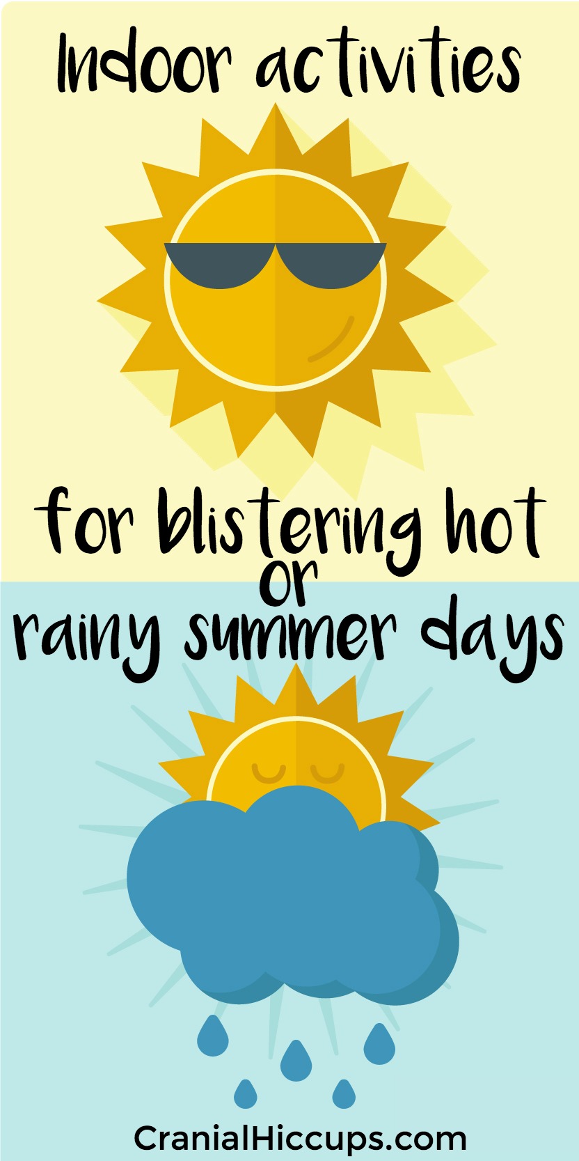 Indoor activities for blistering hot or rainy summer days