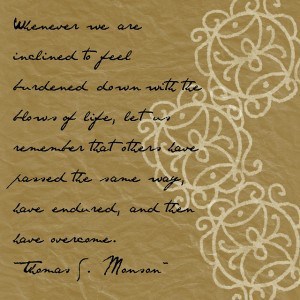 Endure - Thomas S, Monson