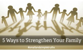 Five Ways to Strengthen Your Family