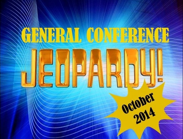 General Conference Jeopardy October 2014 