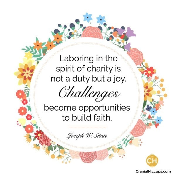 Laboring in the spirit of charity is not a duty but a joy. Challenges become opportunities to build faith. Joseph W Sitati #ldsconf