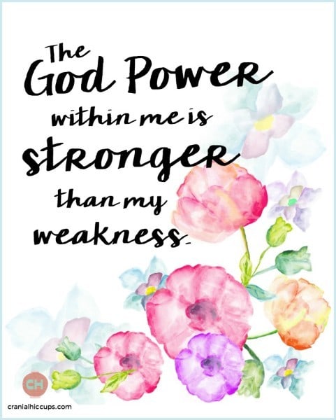 The God Power within me is stronger than my weakness.