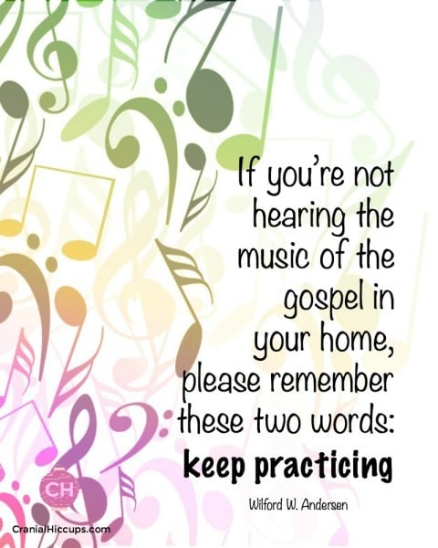 If you’re not hearing the music of the gospel in your home, please remember these two words: keep practicing. Wilford W Andersen #ldsconf