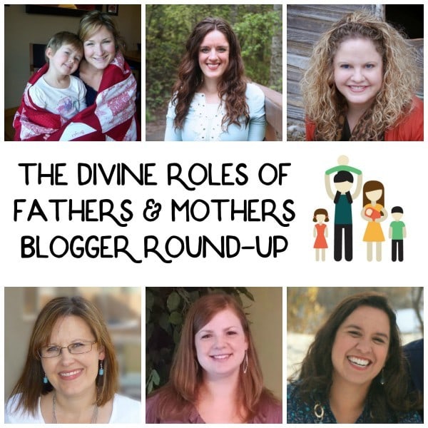 The Divine Roles of Fathers and Mothers - a round up of posts by these fabulous bloggers!