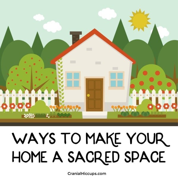 Ways to make your home a sacred space