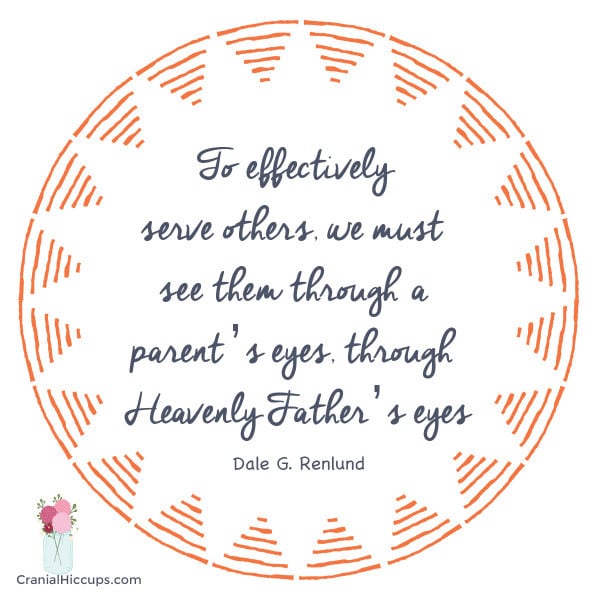 To effectively serve others, we must see them through a parent’s eyes, through Heavenly Father’s eyes. Dale G. Renlund #LDSConf #ElderRenlund