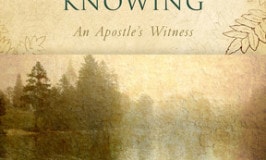 Truths Most Worth Knowing, An Apostle's Witness by Boyd K. Packer