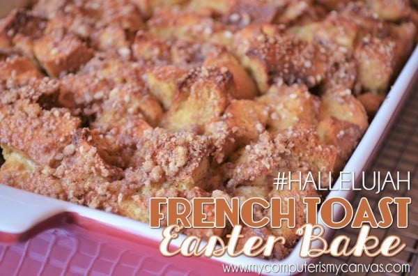 French Toast Easter Bake