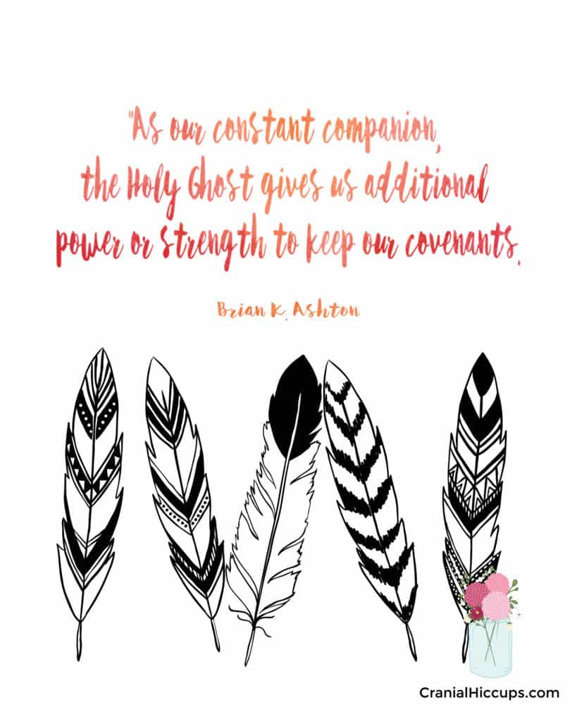 “As our constant companion, the Holy Ghost gives us additional power or strength to keep our covenants.” Brian K. Ashton #LDSConf