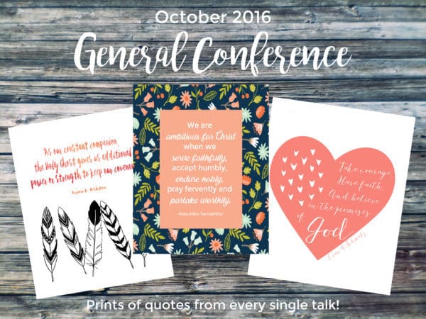 October 2016 General Conference quotes - a print for every single talk! #LDSConf