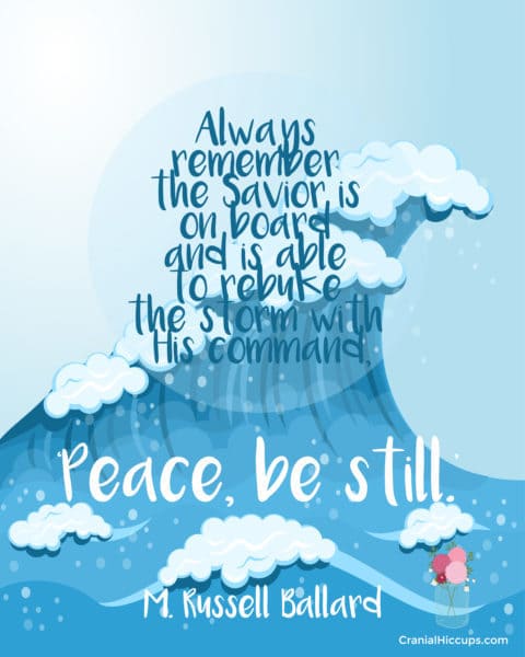 “Always remember the Savior is on board and is able to rebuke the storm with His command, ‘Peace, be still.’” M. Russell Ballard #LDSConf