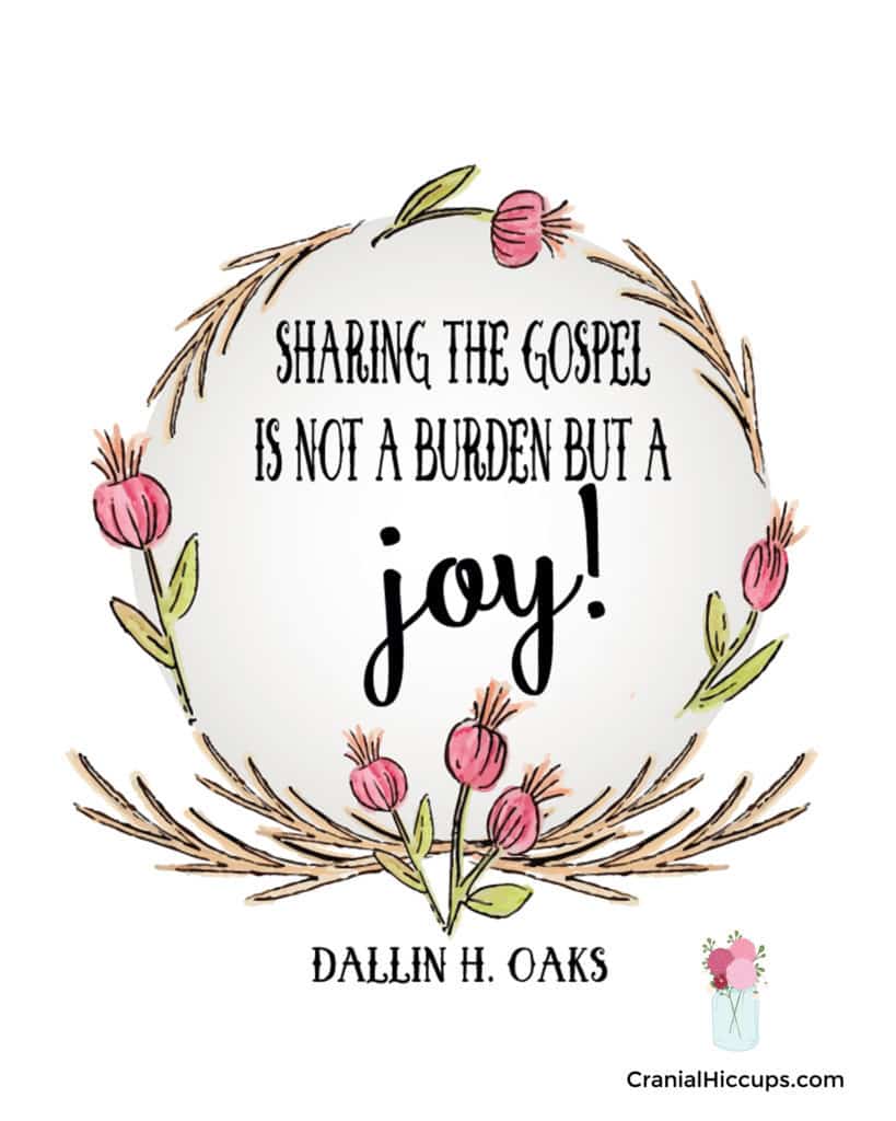 "Sharing the gospel is not a burden but a joy." Dallin H. Oaks #LDSConf