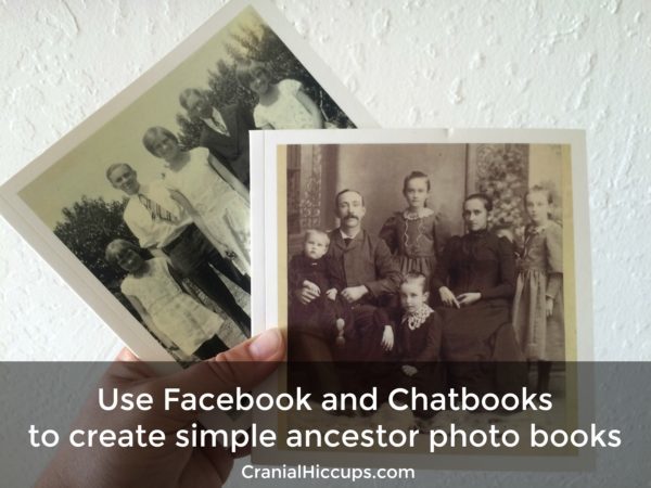 use facebook and chatbooks to create simple ancestor photo books