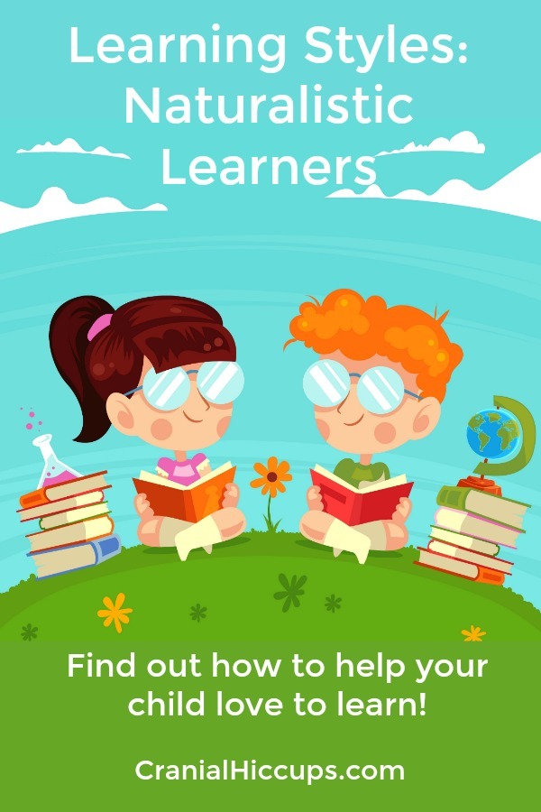 Learning Styles: Naturalistic Learners - If your child enjoys animals, bugs, plants, being out in nature, etc. they are naturalistic learners. Find out what helps them love to learn!