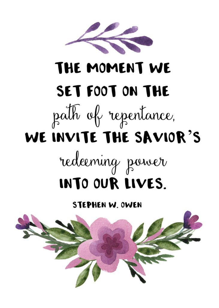 "The moment we set foot on the path of repentance, we invite the Savior’s redeeming power into our lives." Stephen W. Owen